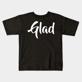 Glad Kids T-Shirt